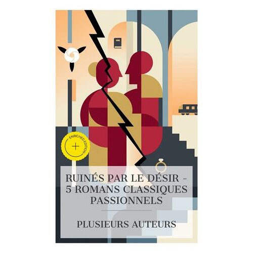 Ruinés Par Le Désir - 5 Romans Classiques Passionnels