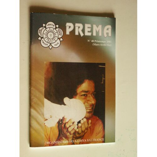 Prema N° 48 Printemps 2001 Organisation Sri Sathya Sai France (Sri Sathya Sai Baba)