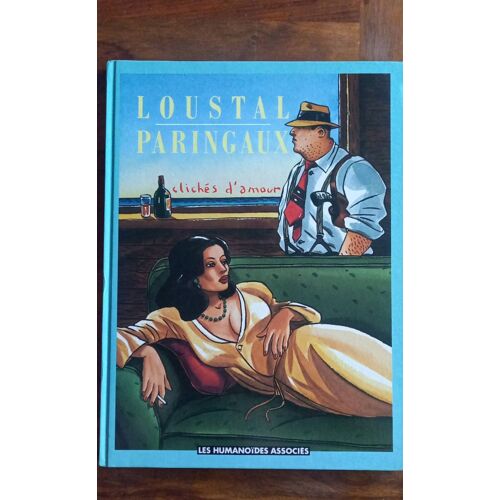 Clichés D'Amour Loustal Paringaux