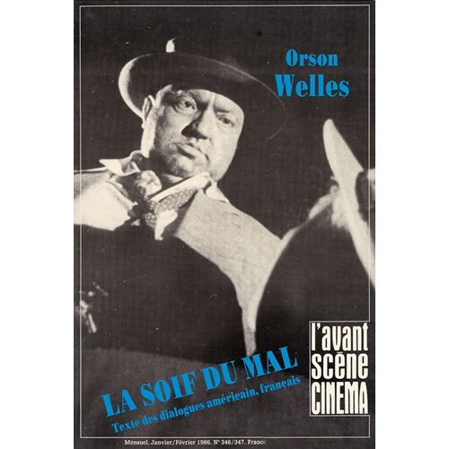 L'Avant-Scène Cinéma N°346/347 Orson Welles La Soif Du Mal