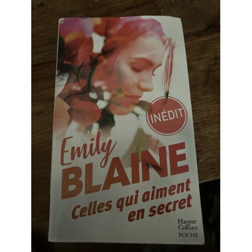 Emily Blaine : Celles Qui Aiment En Secret