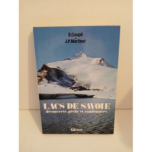 Lacs De Savoie - Découverte. Pêche Et Randonnées