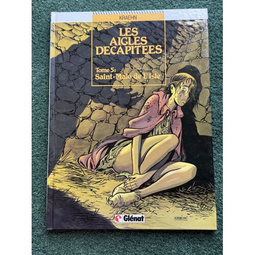 Les Aigles Decapitees - 5. Saint-Malo De L'Isle (Edition Originale 1991)