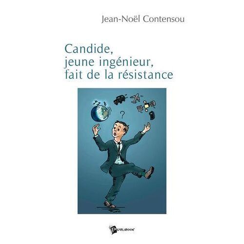 Candide, Jeune Ingénieur, Fait De La Résistance