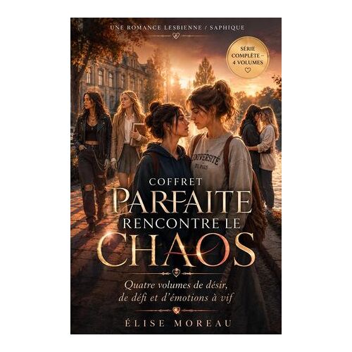 Coffret Parfaite Rencontre Le Chaos : Quatre Volumes De Désir, De Défi Et D'émotions À Vif — Une Romance Lesbienne / Saphique
