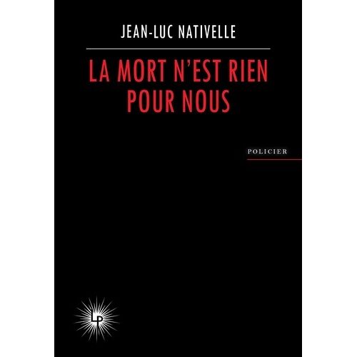 La Mort N'est Rien Pour Nous