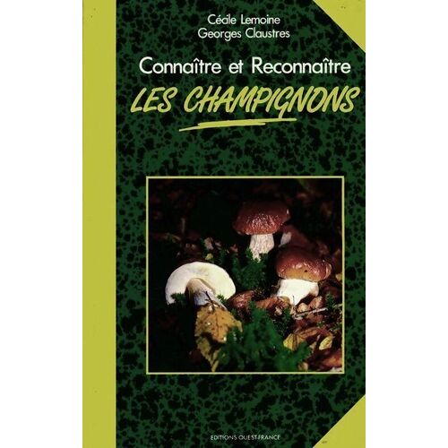 Connaître Et Reconnaître Les Champignons