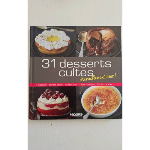 31 Desserts Cultes Éternellement Bons !