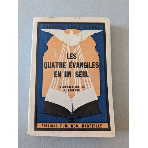 Les Quatre Évangiles En Un Seul