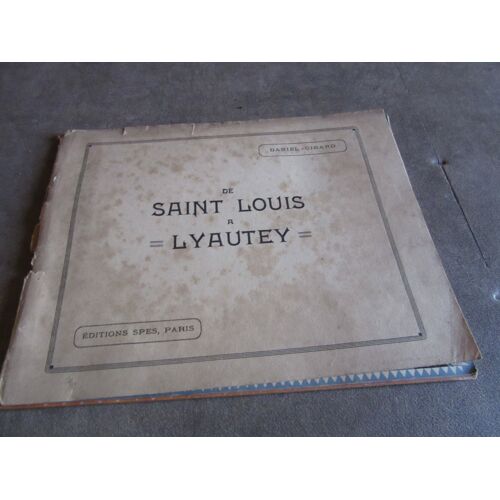 Daniel Girard De Saint Louis A Lyautey Editions Spes