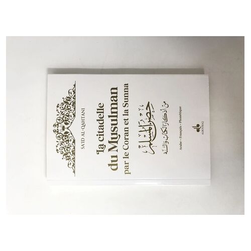 La Citadelle Du Musulman Par Le Coran Et La Sunna - Couverture Blanche