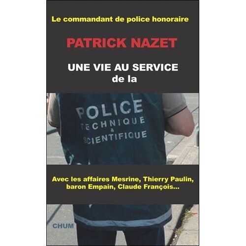 Une Vie Au Service De La Police Technique Et Scientifique