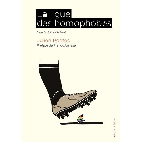 La Ligue Des Homophobes - Une Histoire De Foot