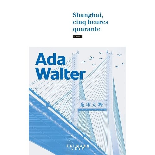 Shanghai, Cinq Heures Quarante