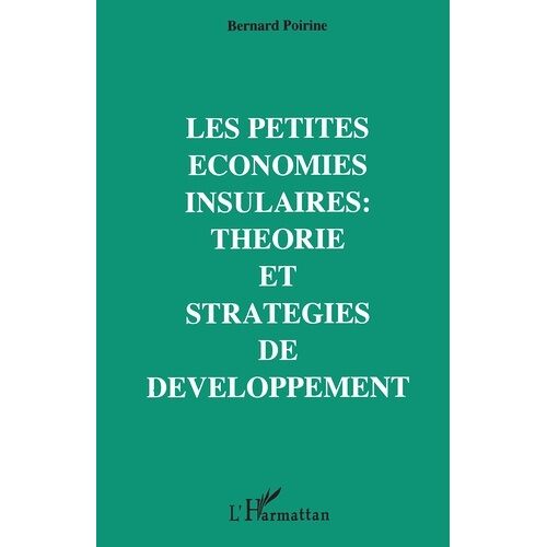 Les Petites Économies Insulaires - Théories Et Stratégies De Développement