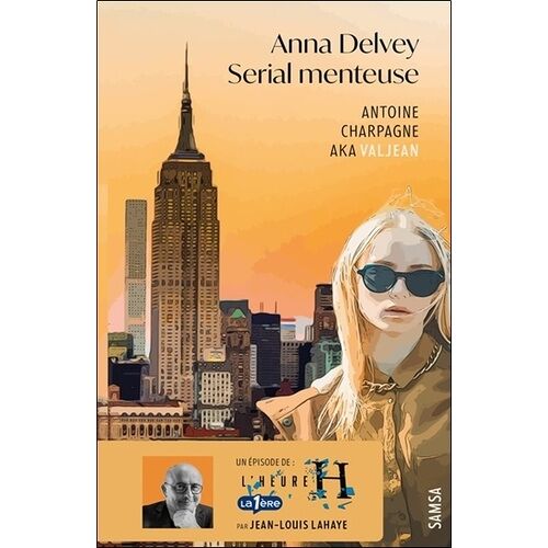 Anna Delvey - Serial Menteuse