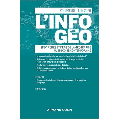 L'information Géographique - N°2/2026 - Spécificités Et Défis De La Géographie Québécquoise Contemporaine