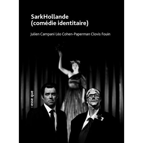 Sarkhollande - (Comédie Identitaire)