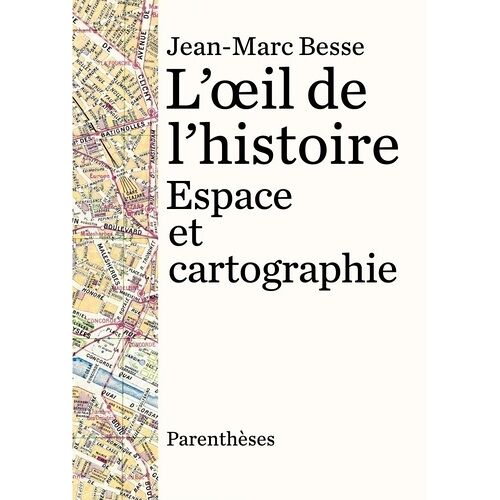 L'oeil De L'histoire - Espace Et Cartographie