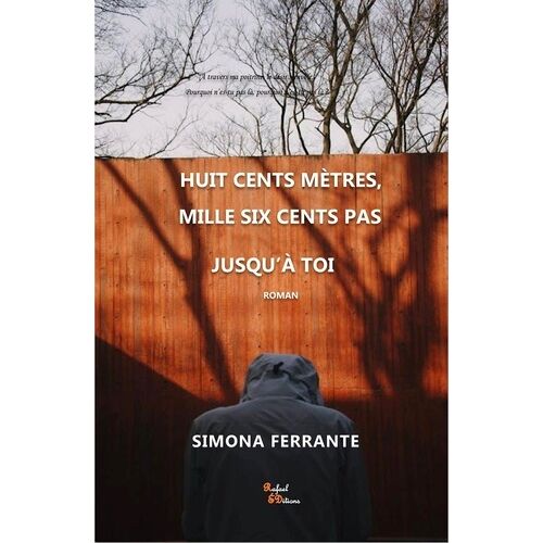 Huit Cents Mètres, Mille Six Cents Pas Jusqu'à Toi