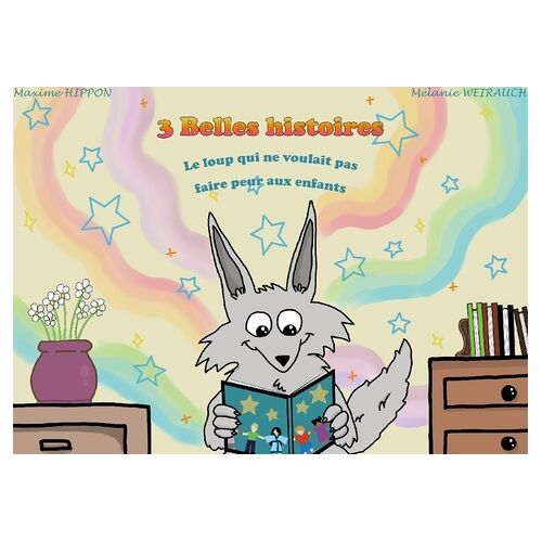 3 Belles Histoires - Le Loup Qui Ne Voulait Pas Faire Peur Aux Enfants - Le Canard À Trois Pattes - Lola La Petite Voiture Électrique