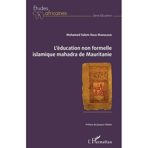 L'éducation Non Formelle Islamique Mahadra De Mauritanie