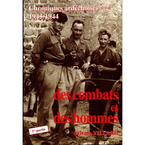 Des Combats Et Des Hommes 1ère Partie "Sylvain Villard"