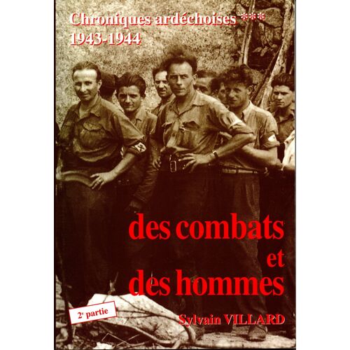Des Combats Et Des Hommes 2ème Partie "Sylvain Villard"