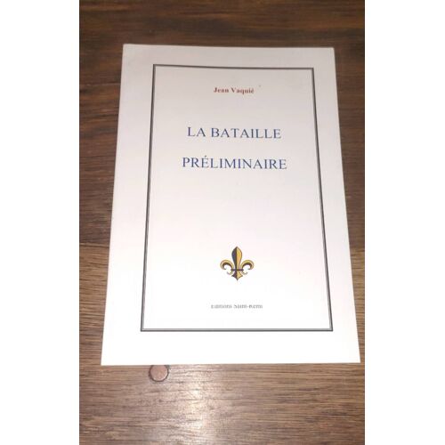 La Bataille Préliminaire Jean Vaquié