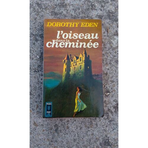 L Oiseau Dans La Cheminée - Dorothy Eden - Presses Pocket Novembre 1958