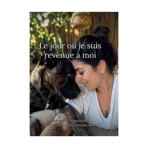 Le Jour Où Je Suis Revenue À Moi