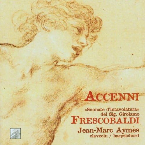 Frescobaldi - Acceni