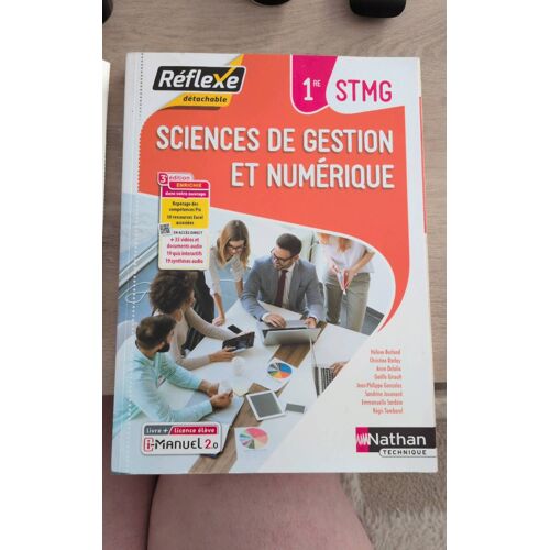 Sciences De Gestion Et Numérique – 1re Stmg – Collection Réflexe (Nathan Technique)