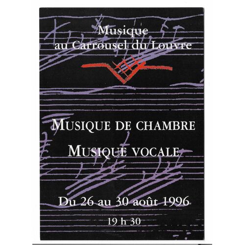 Carte De Collection Musique Au Carrousel Du Louvre , Musique De Chambre , Musique Vocale Du 26 Au 30 Aout 1996 19h30