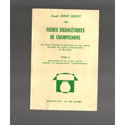 Jimmy-Sibert, Fiches Signalétiques De Champignons, Tome 2