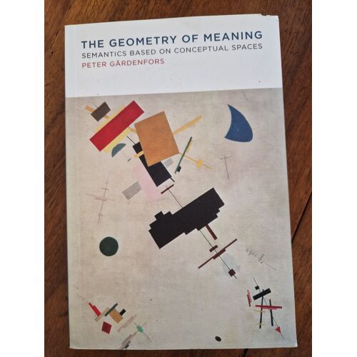 Peter Gärdenfors - The Geometry Of Meaning - Mit Press - Conceptual Spaces