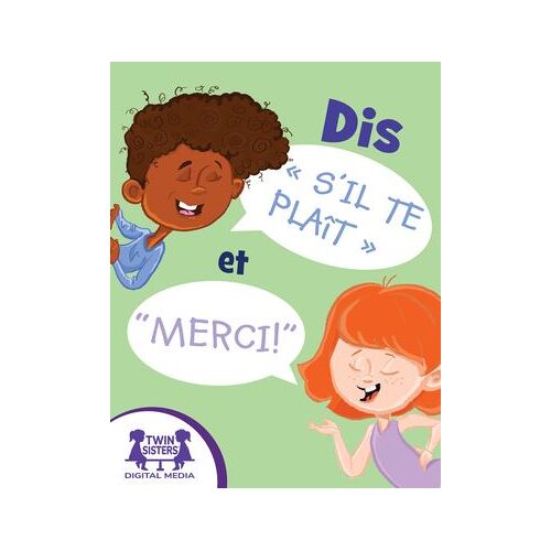 Dis « S'il Te Plaît » Et « Merci !»