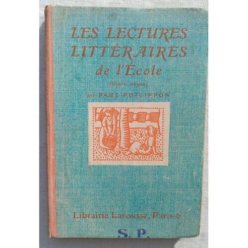 Paul Philippon, Les Lectures Littéraires De L'École - Cours Moyen, Librairie Larousse - Paris, 1941