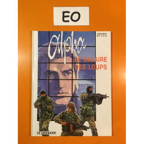 Mythic - Jigounov - Alpha 3 Édition Originale Eo - Le Salaire Des Loups -