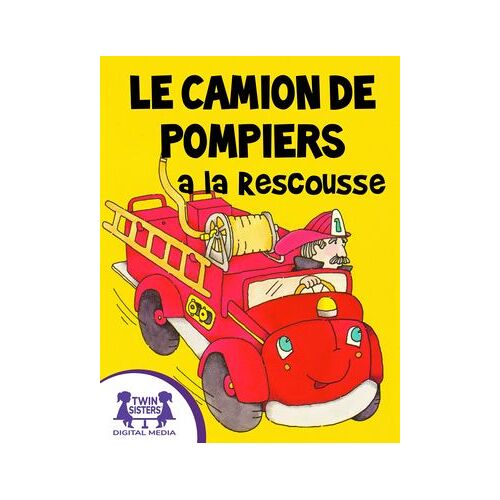 Le Camion De Pompiers A La Rescousse