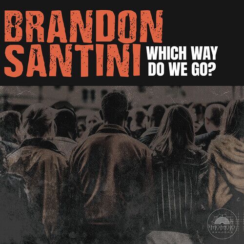 Brandon Santini - Which Way Do We Go? [Vinyl Lp]