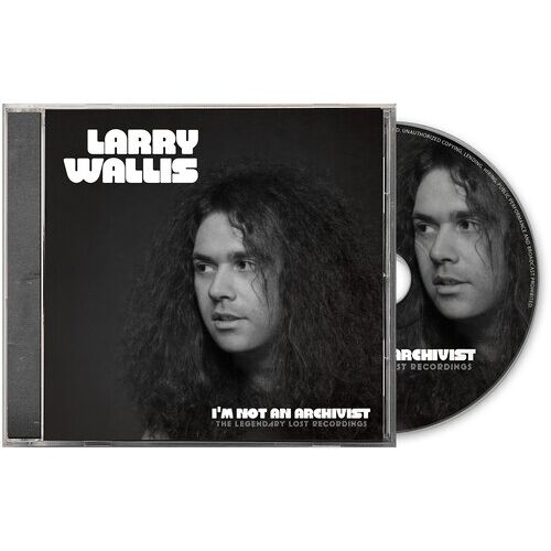 Larry Wallis - I'm Not An Archivist: The Legendary Lost Recordings [Compact Discs]