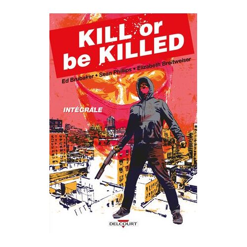 Kill Or Be Killed - Intégrale