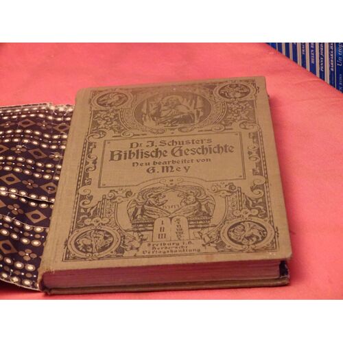 Biblische Geschichte . . Für Katholische Volksschulen . . Neu Bearbeitet Von G. Mey . . Freiburg Im Breisgau . . 1914 . .