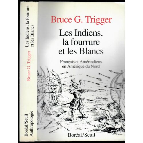 Les Indiens La Fourrure Et Les Blancs Français Et Amérindiens En Amérique Du Nord