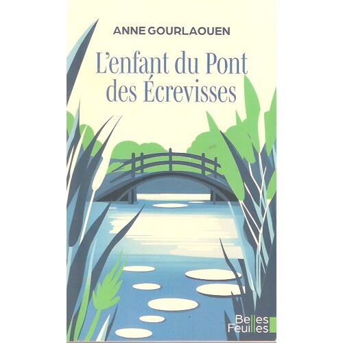 L Enfant Du Pont Des Ecrevisses Anne Gourlaouen