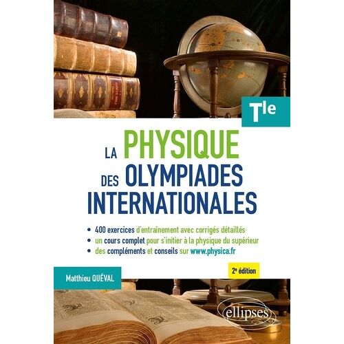 La Physique Des Olympiades Internationales - Terminale