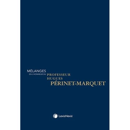 Mélanges En L'honneur Du Professeur Hugues Perinet-Marquet