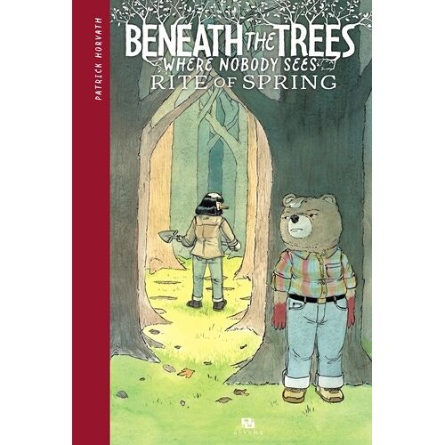 Beneath The Trees Where Nobody Sees - Beneath The Trees Where Nobody Sees : Rite Of Spring