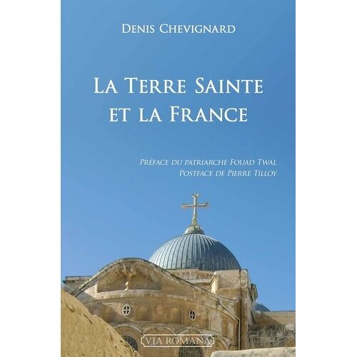 La Terre Sainte Et La France
